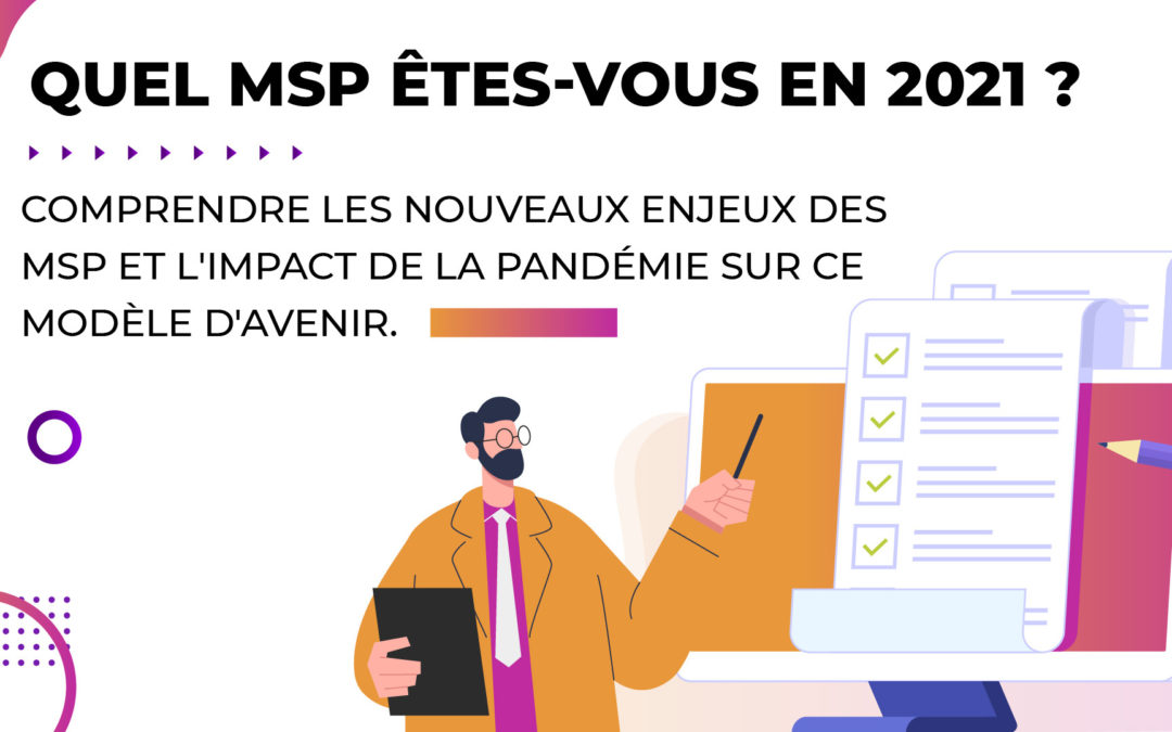 Quel MSP êtes-vous en 2021 ?