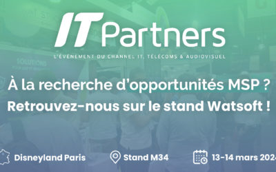 IT PARTNERS 2024 : Débloquez votre succès MSP avec Watsoft