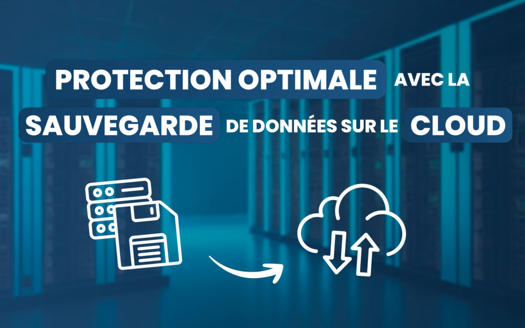 Sauvegarde Disk-to-Cloud : L’Essentiel pour Protéger les Laptops Professionnels en 2024