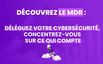 N-able MDR : Le secret pour booster Votre Entreprise MSP !