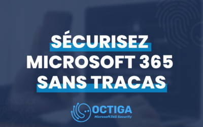 Les défis cachés de la sécurité Microsoft 365 et comment y répondre