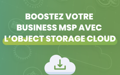 Pourquoi le stockage cloud objet devient un standard pour les MSP ?